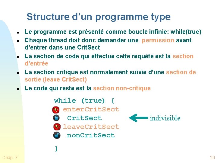 Structure d’un programme type n n n Le programme est présenté comme boucle infinie: