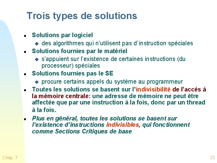 Trois types de solutions n n n Chap. 7 Solutions par logiciel u des