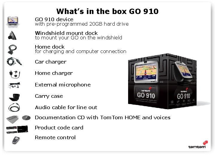 What’s in the box GO 910 device with pre-programmed 20 GB hard drive Windshield