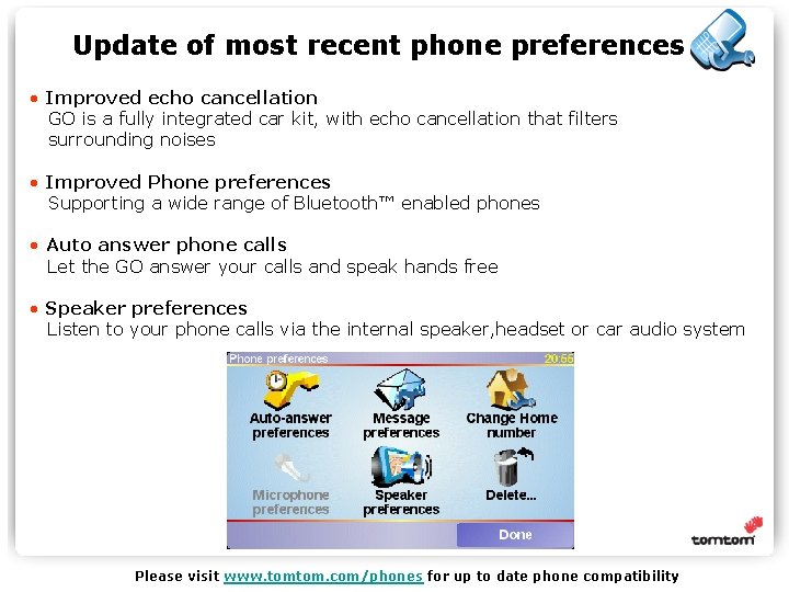 Update of most recent phone preferences • Improved echo cancellation GO is a fully