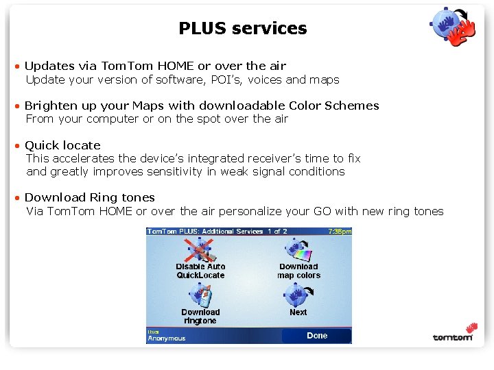 PLUS services • Updates via Tom HOME or over the air Update your version
