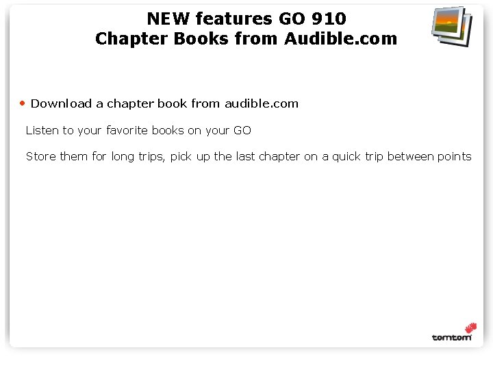 NEW features GO 910 Chapter Books from Audible. com • Download a chapter book