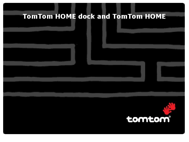 Tom. Tom HOME dock and Tom HOME 