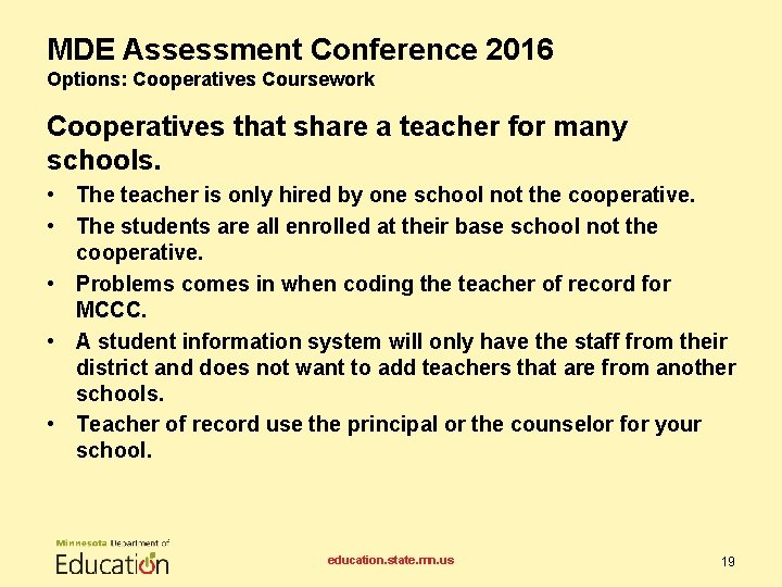 MDE Assessment Conference 2016 Options: Cooperatives Coursework Cooperatives that share a teacher for many