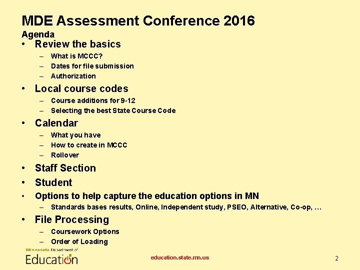 MDE Assessment Conference 2016 Agenda • Review the basics – What is MCCC? –