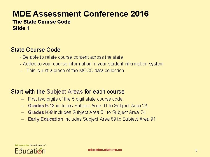 MDE Assessment Conference 2016 The State Course Code Slide 1 State Course Code -