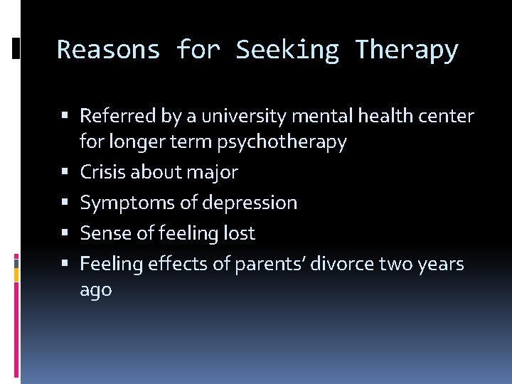 Reasons for Seeking Therapy Referred by a university mental health center for longer term