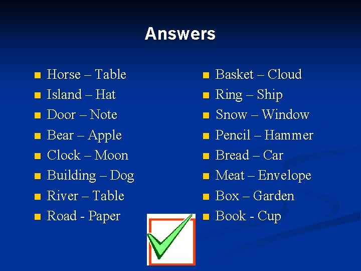 Answers n n n n Horse – Table Island – Hat Door – Note