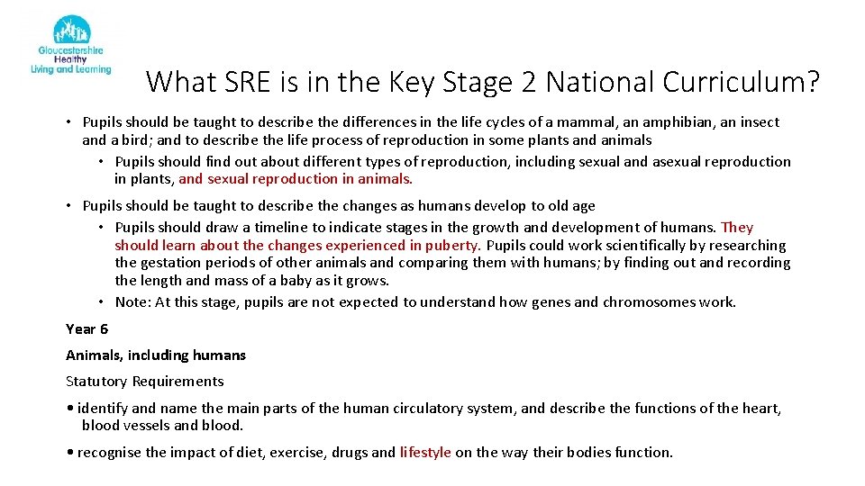 What SRE is in the Key Stage 2 National Curriculum? • Pupils should be