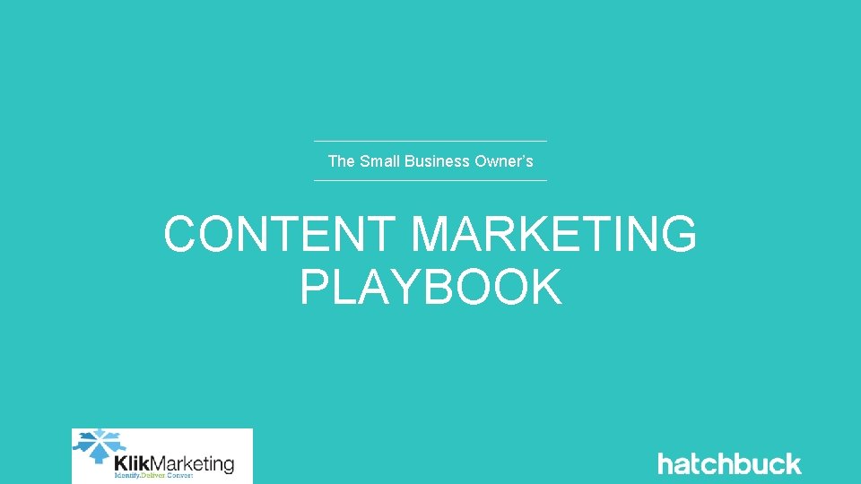 The Small Business Owner’s CONTENT MARKETING PLAYBOOK 