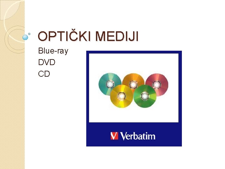 OPTIČKI MEDIJI Blue-ray DVD CD 