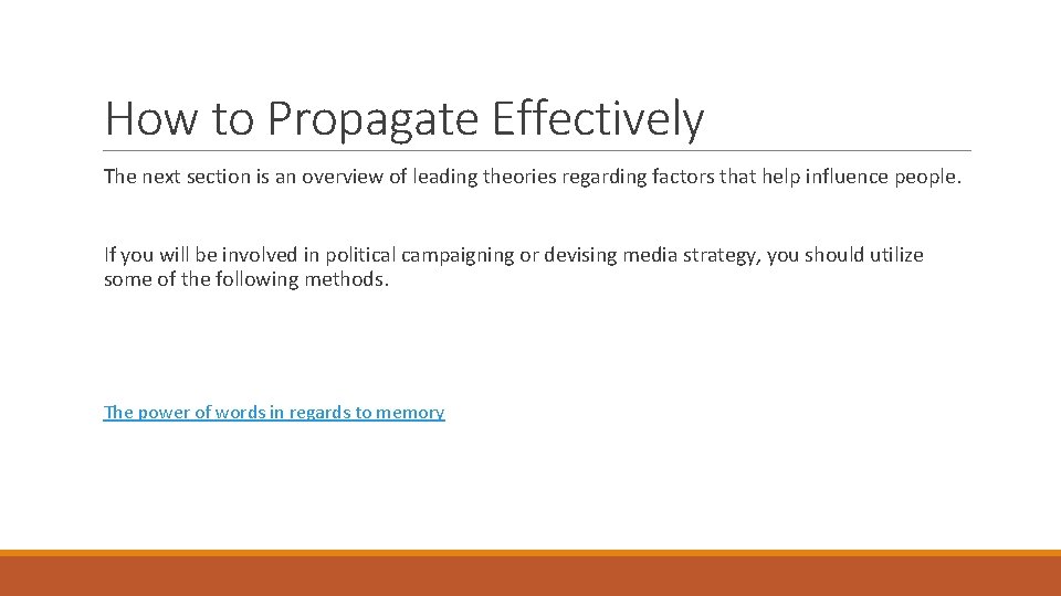 How to Propagate Effectively The next section is an overview of leading theories regarding