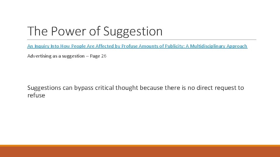 The Power of Suggestion An Inquiry Into How People Are Affected by Profuse Amounts