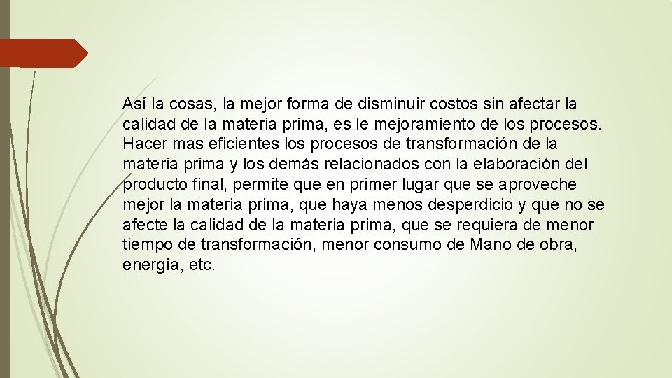 Así la cosas, la mejor forma de disminuir costos sin afectar la calidad de Así la cosas, la mejor forma de disminuir costos sin afectar la calidad de