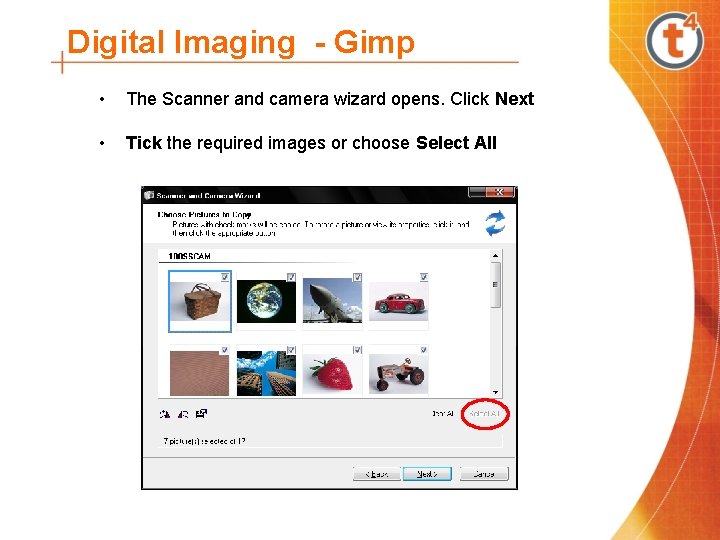 Digital Imaging - Gimp • The Scanner and camera wizard opens. Click Next •