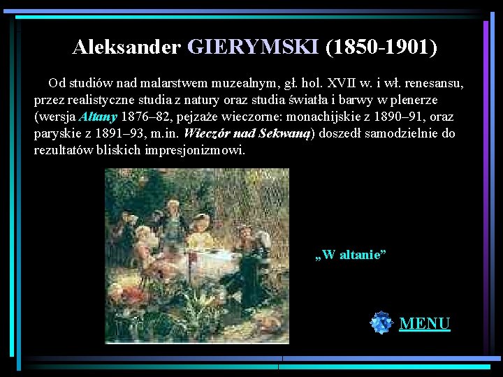 Aleksander GIERYMSKI (1850 -1901) Od studiów nad malarstwem muzealnym, gł. hol. XVII w. i
