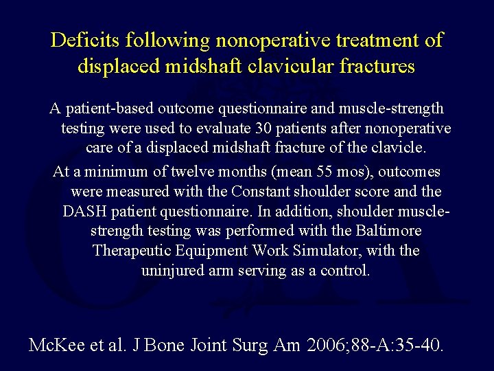 Deficits following nonoperative treatment of displaced midshaft clavicular fractures A patient-based outcome questionnaire and