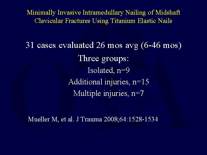 Minimally Invasive Intramedullary Nailing of Midshaft Clavicular Fractures Using Titanium Elastic Nails 31 cases