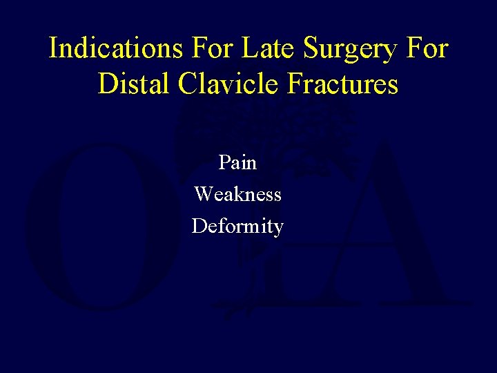 Indications For Late Surgery For Distal Clavicle Fractures Pain Weakness Deformity 