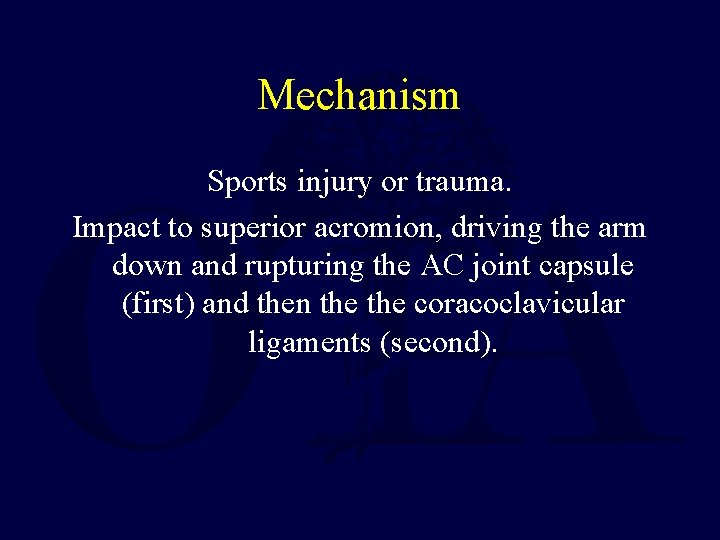 Mechanism Sports injury or trauma. Impact to superior acromion, driving the arm down and