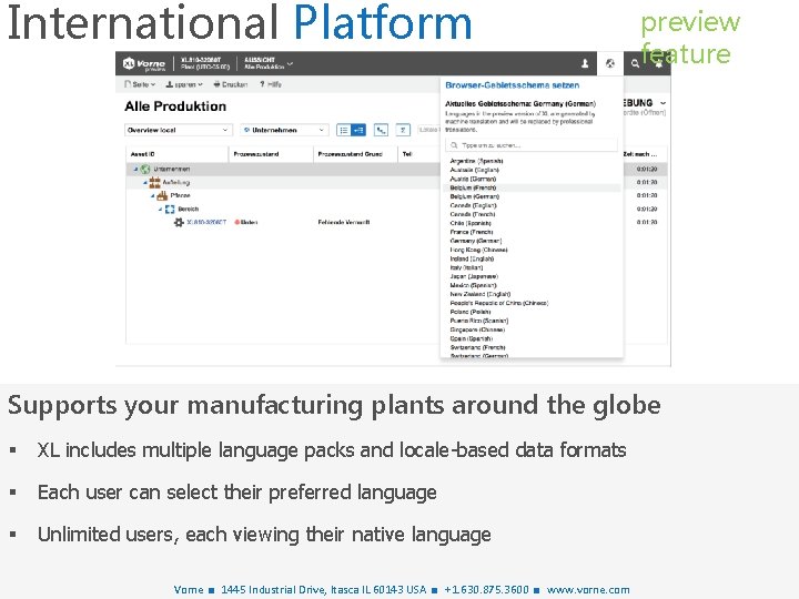 International Platform preview feature Supports your manufacturing plants around the globe § XL includes