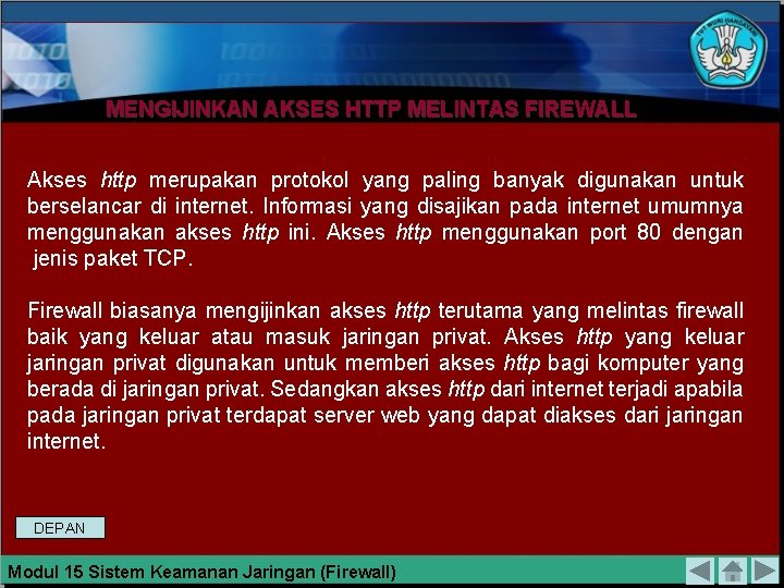 MENGIJINKAN AKSES HTTP MELINTAS FIREWALL Akses http merupakan protokol yang paling banyak digunakan untuk