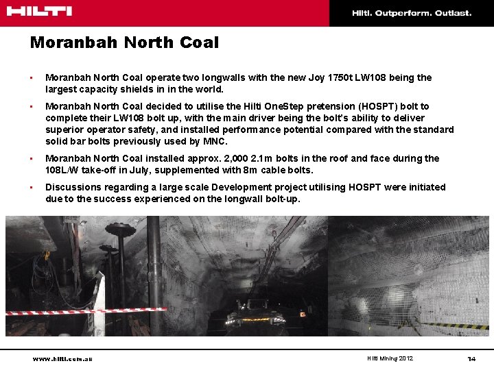 Moranbah North Coal • Moranbah North Coal operate two longwalls with the new Joy