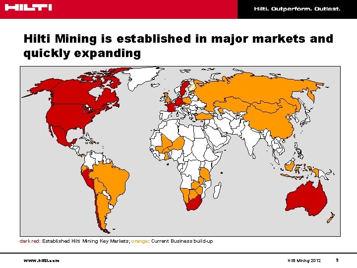 Hilti Mining is established in major markets and quickly expanding dark red: Established Hilti