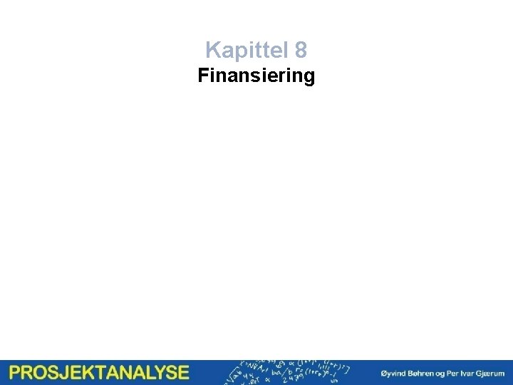 Kapittel 8 Finansiering 