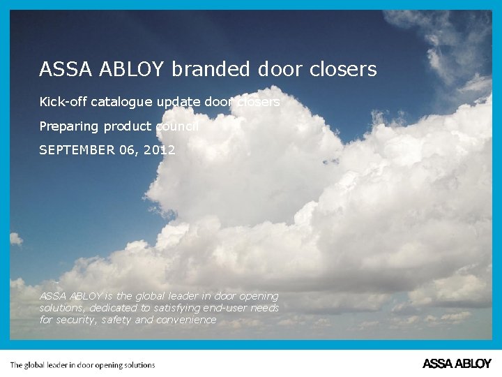 ASSA ABLOY branded door closers Kick-off catalogue update door closers Preparing product council SEPTEMBER