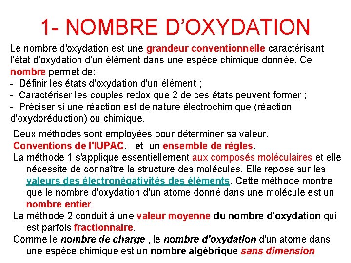 1 - NOMBRE D’OXYDATION Le nombre d'oxydation est une grandeur conventionnelle caractérisant l'état d'oxydation