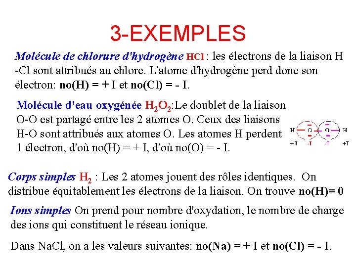 3 -EXEMPLES Molécule de chlorure d'hydrogène HCl : les électrons de la liaison H