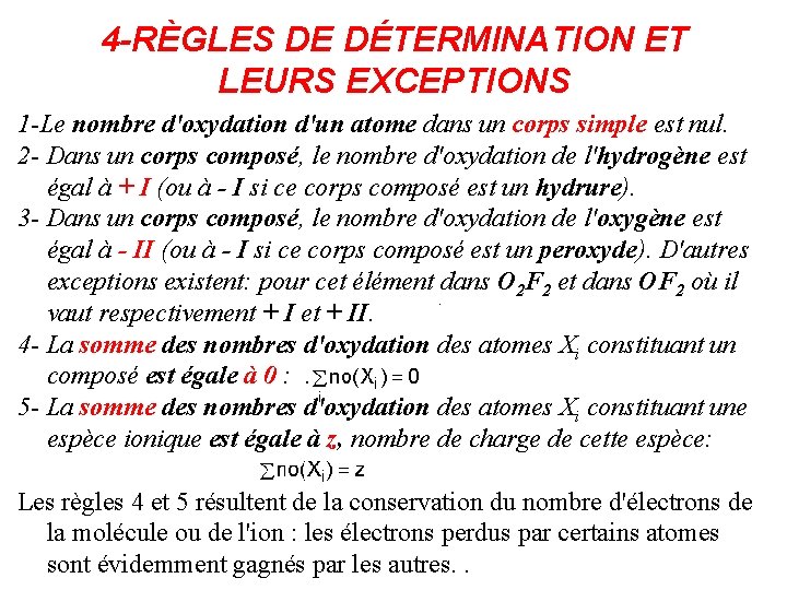 4 -RÈGLES DE DÉTERMINATION ET LEURS EXCEPTIONS 1 -Le nombre d'oxydation d'un atome dans