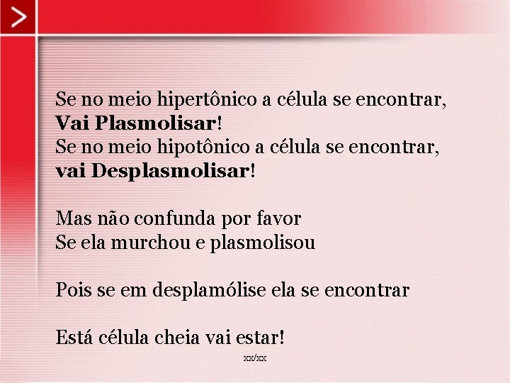 Se no meio hipertônico a célula se encontrar, Vai Plasmolisar! Se no meio hipotônico