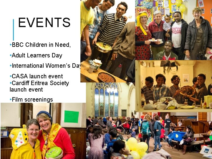EVENTS • BBC Children in Need, • Adult Learners Day • International Women’s Day