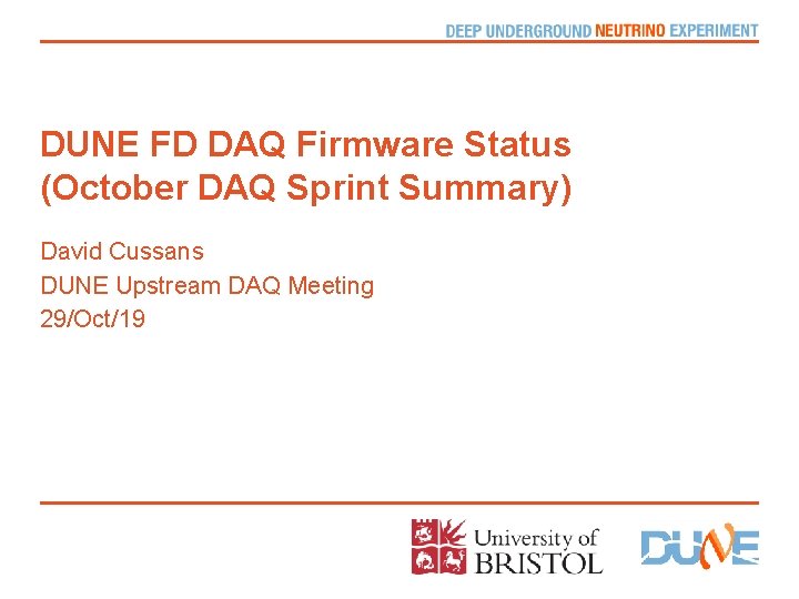 DUNE FD DAQ Firmware Status (October DAQ Sprint Summary) David Cussans DUNE Upstream DAQ