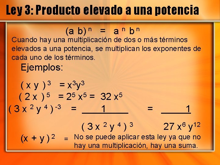 Ley 3: Producto elevado a una potencia (a b) n = a n b