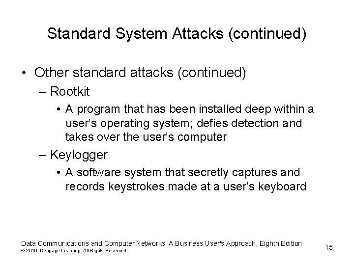 Standard System Attacks (continued) • Other standard attacks (continued) – Rootkit • A program Standard System Attacks (continued) • Other standard attacks (continued) – Rootkit • A program