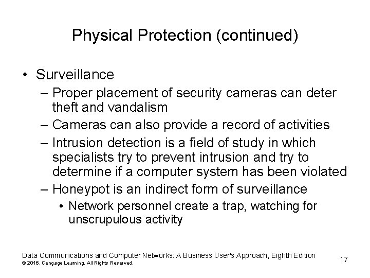 Physical Protection (continued) • Surveillance – Proper placement of security cameras can deter theft Physical Protection (continued) • Surveillance – Proper placement of security cameras can deter theft