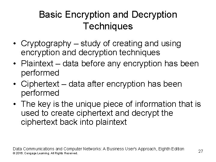 Basic Encryption and Decryption Techniques • Cryptography – study of creating and using encryption Basic Encryption and Decryption Techniques • Cryptography – study of creating and using encryption