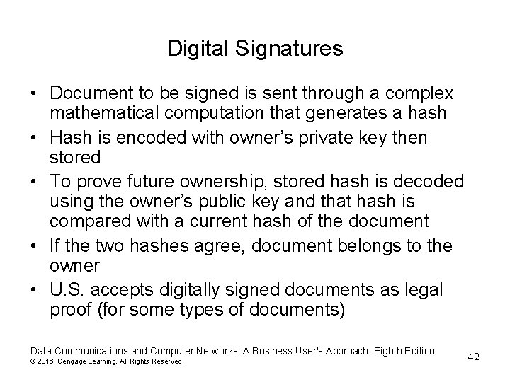 Digital Signatures • Document to be signed is sent through a complex mathematical computation Digital Signatures • Document to be signed is sent through a complex mathematical computation