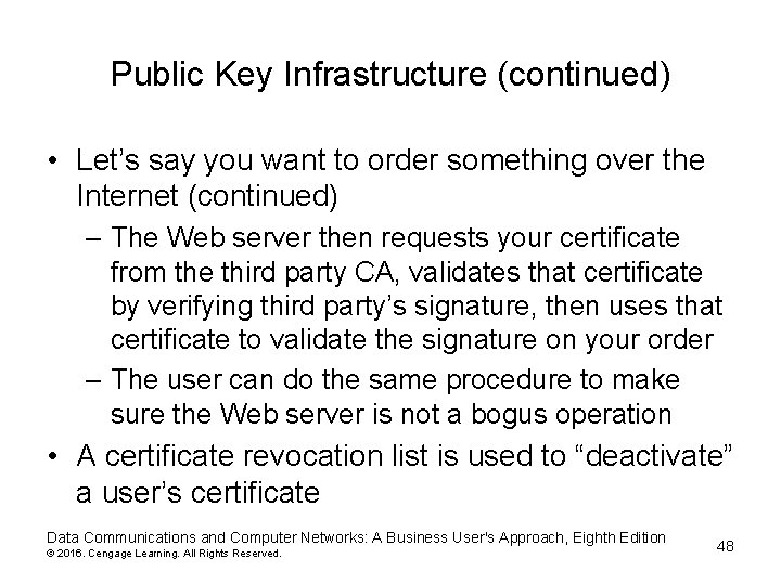 Public Key Infrastructure (continued) • Let’s say you want to order something over the Public Key Infrastructure (continued) • Let’s say you want to order something over the
