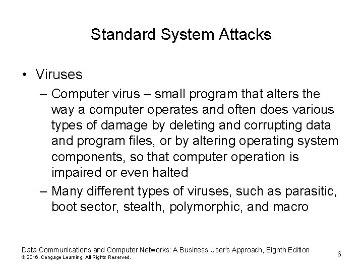 Standard System Attacks • Viruses – Computer virus – small program that alters the Standard System Attacks • Viruses – Computer virus – small program that alters the