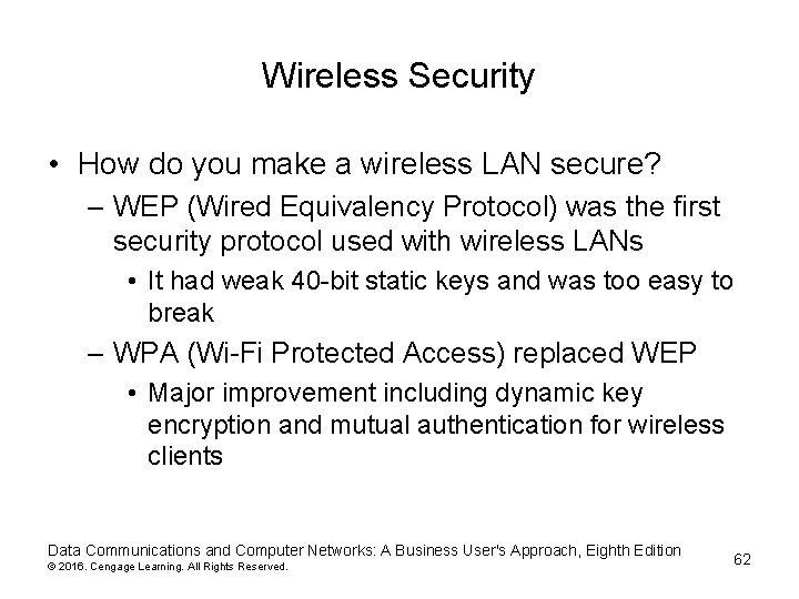 Wireless Security • How do you make a wireless LAN secure? – WEP (Wired Wireless Security • How do you make a wireless LAN secure? – WEP (Wired