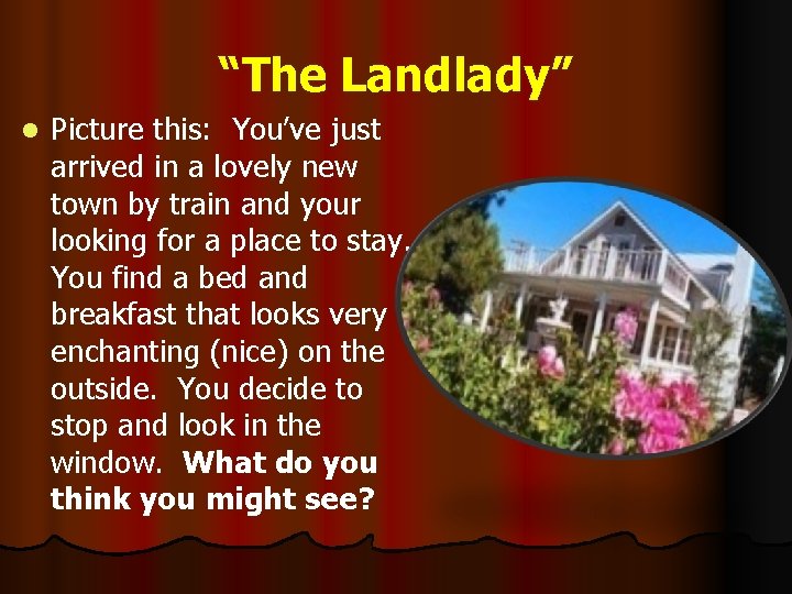 “The Landlady” l Picture this: You’ve just arrived in a lovely new town by
