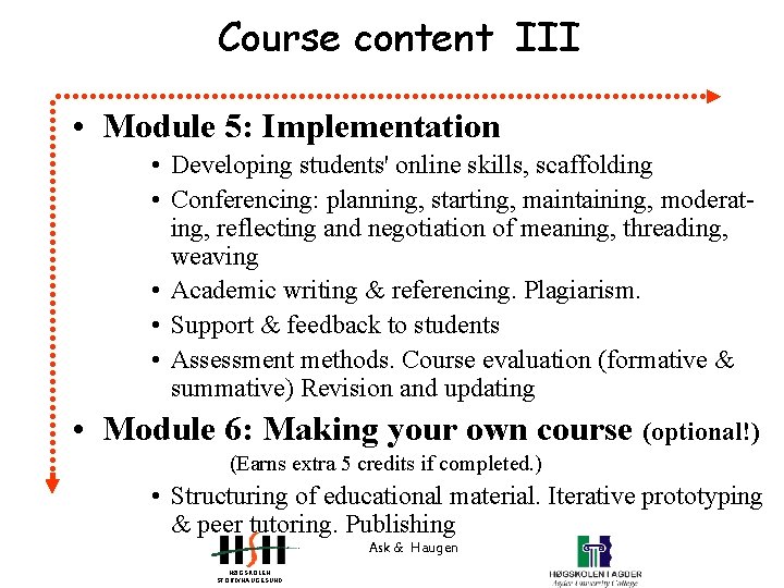 Course content III • Module 5: Implementation • Developing students' online skills, scaffolding •