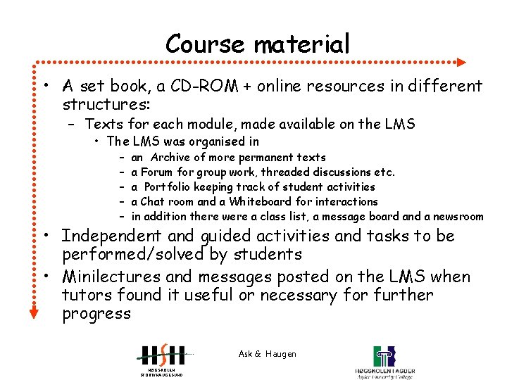 Course material • A set book, a CD-ROM + online resources in different structures: