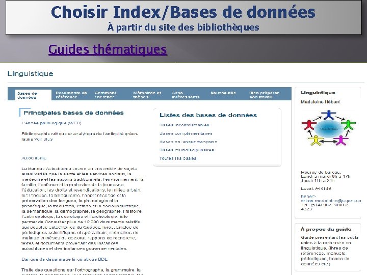 Choisir Index/Bases de données À partir du site des bibliothèques Guides thématiques 