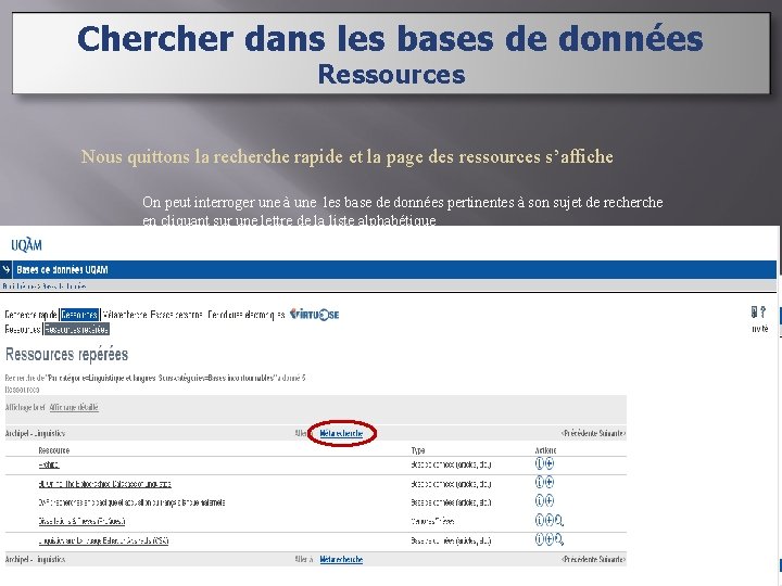 Chercher dans les bases de données Ressources Nous quittons la recherche rapide et la