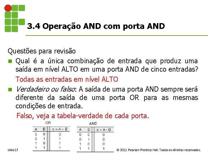 3. 4 Operação AND com porta AND Questões para revisão n Qual é a